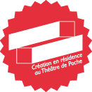 Création en résidence au Théâtre de Poche - Hédé